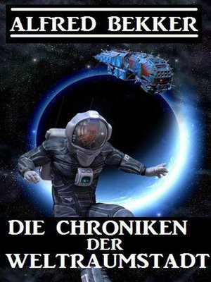 cover image of Die Chroniken der Weltraumstadt